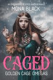 Caged: an Omegaverse Reverse Harem Romance (Golden Cage Omegas, #1) (eBook, ePUB)