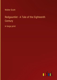 Redgauntlet - A Tale of the Eighteenth Century