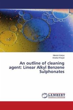 An outline of cleaning agent: Linear Alkyl Benzene Sulphonates