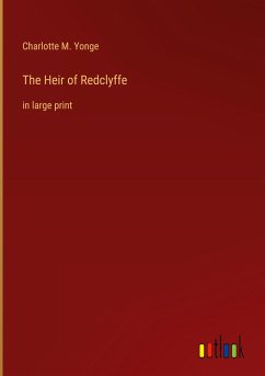 The Heir of Redclyffe - Yonge, Charlotte M.