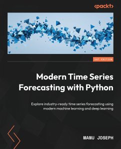 Modern Time Series Forecasting with Python - Joseph, Manu