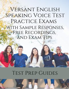 Versant English Speaking Voice Test Practice Exams with Sample Responses, Free Recordings, and Exam Tips - Test Prep Guides