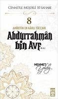 Abdurrahman Bin Avf R.A. - Cennetle Müjdeli 10 Sahabe 8 - Yildiz, Mehmet