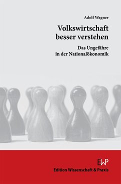 Volkswirtschaft besser verstehen. (eBook, ePUB) - Wagner, Adolf