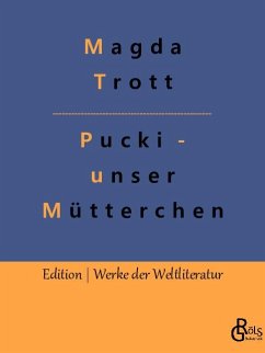 Pucki - unser Mütterchen - Trott, Magda