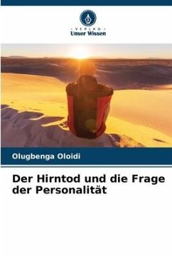 Der Hirntod und die Frage der Personalität - Oloidi, Olugbenga