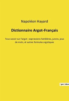 Dictionnaire Argot-Français - Hayard, Napoléon