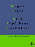 Goldköpfchens Glück und Leid