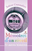 Mémoires d'un réveil: Et autres histoires