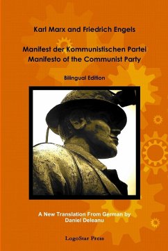 Manifest der Kommunistischen Partei - Manifesto of the Communist Party (aka The Communist Manifesto) Bilingual Edition - Friedrich Engels, Karl Marx &
