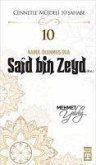 Said Bin Zeyd R.A. - Cennetle Müjdeli 10 Sahabe 10