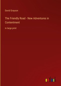 The Friendly Road - New Adventures in Contentment