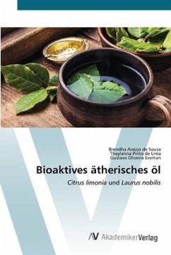 Bioaktives ätherisches öl - Araújo de Sousa, Brendha;Pinto de Lima, Thaylanna;Oliveira Everton, Gustavo