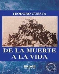 Cover De la muerte a la vida : veinte meses de una vida insignificante en el infierno rojo