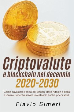 Criptovalute e blockchain nel decennio 2020-2030 - Simeri, Flavio