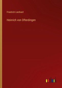 Heinrich von Ofterdingen - Lienhard, Friedrich