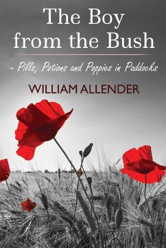 The Boy from the Bush - Pills, Potions and Poppies in Paddocks No.2 - Allender, William