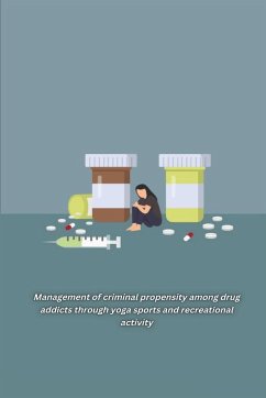 Management of criminal propensity among drug addicts through yoga sports and recreational activity - Arjun, Singh