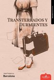 Transterrados y durmientes Transterrados y durmientes