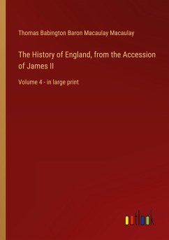 The History of England, from the Accession of James II