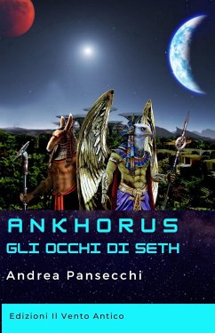 Ankhorus - Gli occhi di Seth (eBook, ePUB) - Pansecchi, Andrea