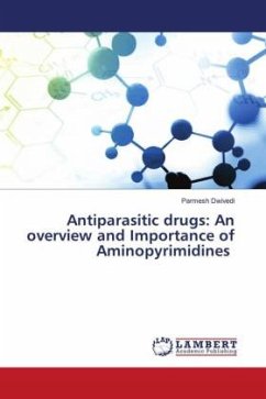 Antiparasitic drugs: An overview and Importance of Aminopyrimidines - Dwivedi, Parmesh