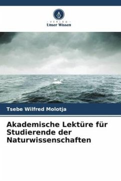 Akademische Lektüre für Studierende der Naturwissenschaften - Molotja, Tsebe Wilfred