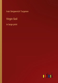 Virgin Soil - Turgenev, Ivan Sergeevich