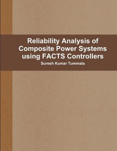 Reliability Analysis of Composite Power Systems using FACTS Controllers - Tummala, Suresh Kumar