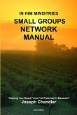 In Him Ministries Small Groups Network Manual