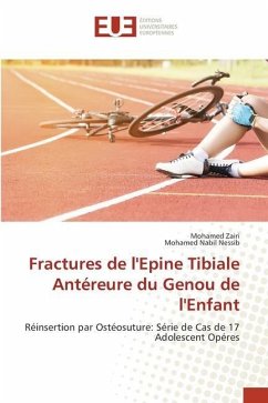 Fractures de l'Epine Tibiale Antéreure du Genou de l'Enfant - Zairi, Mohamed;Nessib, Mohamed Nabil