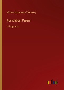 Roundabout Papers - Thackeray, William Makepeace