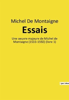Essais - De Montaigne, Michel