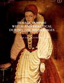 FEMALE VAMPIRE, WITCH AND HERETICAL, DURING THE MIDDLE AGES