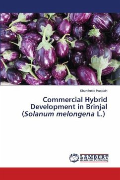 Commercial Hybrid Development in Brinjal (Solanum melongena L.) - Hussain, Khursheed