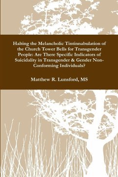 Halting the Melancholic Tintinnabulation of the Church Tower Bells for Transgender People - Lunsford, Matthew