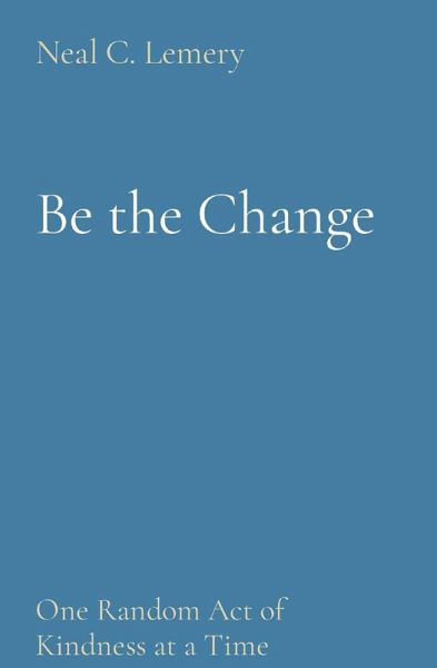Be the Change