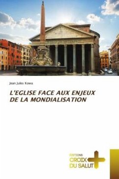 L'EGLISE FACE AUX ENJEUX DE LA MONDIALISATION - Kowa, Jean Jules