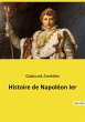 Histoire de Napoléon Ier - Bild 1
