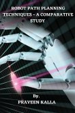Robot Path Planning Techniques - A Comparative Study