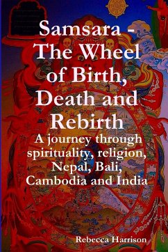 Samsara - The Wheel of Birth, Death and Rebirth - Harrison, Rebecca