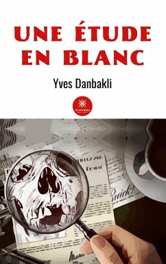 Une étude en blanc - Yves Danbakli