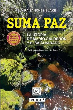 Suma Paz, la utopía de Mario Calderón y Elsa Alvarado - Sánchez-Blake, Elvira