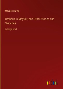 Orpheus in Mayfair, and Other Stories and Sketches