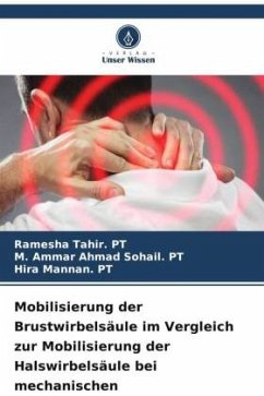 Mobilisierung der Brustwirbelsäule im Vergleich zur Mobilisierung der Halswirbelsäule bei mechanischen Nackenschmerzen - Tahir. PT, Ramesha;Sohail. PT, M. Ammar Ahmad;Mannan. PT, Hira