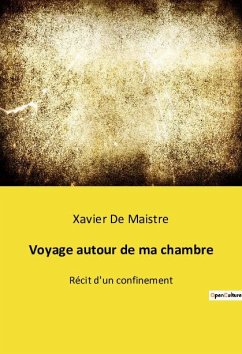 Voyage autour de ma chambre - De Maistre, Xavier