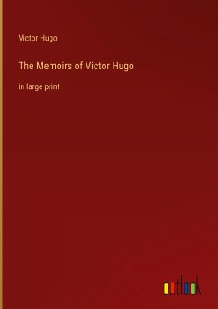 The Memoirs of Victor Hugo - Hugo, Victor