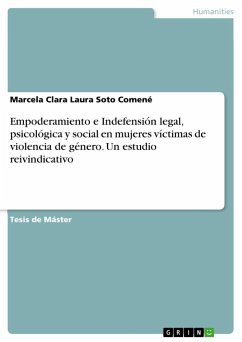 Empoderamiento e Indefensión legal, psicológica y social en mujeres víctimas de violencia de género. Un estudio reivindicativo - Soto Comené, Marcela Clara Laura