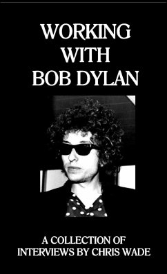 Working with Bob Dylan - Wade, Chris