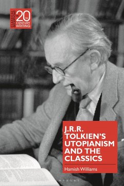 J.R.R. Tolkien's Utopianism and the Classics (eBook, ePUB) - Williams, Hamish